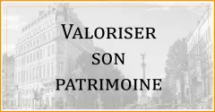 Valoriser son patrimoine